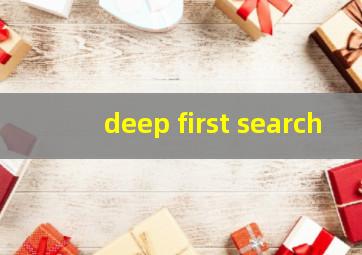 deep first search